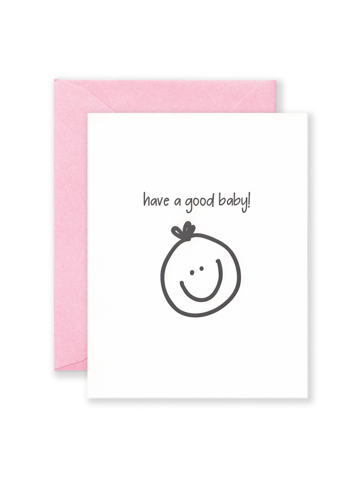 Have a Good Baby! Greeting Card - Pink